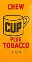 CUP PLUG CHEWING TOBACCO 